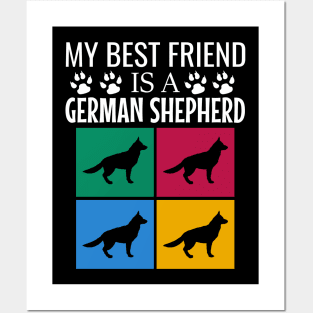 My best friend is a german shepherd Posters and Art